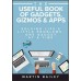 The Useful Book Of Gadgets, Gizmos & Apps