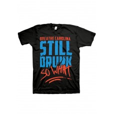 Breathe Carolinastill Drunk So What Breathe Carolinastill Drunk So What